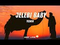 Jelebi Baby Tesher Lyric Jelebi Baby Tesher Lyric