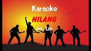 Karaoke ~ Hilang ~ Jet Liar