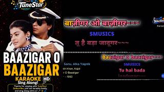Baazigar O Baazigar | DUET Karaoke with Lyrics | Hindi English | TuneStar Karaoke