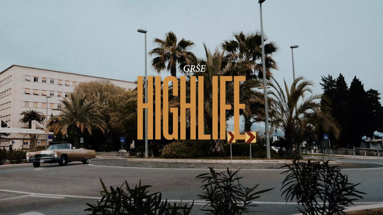 GRE   HIGHLIFE OFFICIAL VIDEO