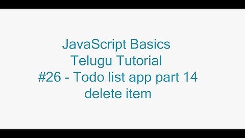 #26 - Todo list app part 13 - delete item with fetch api call  in JavaScript
