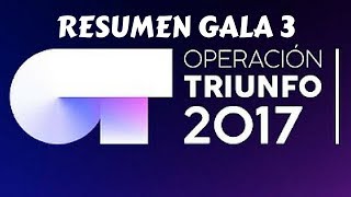 Resumen Gala 3 ¿La mejor actuación de la historia de OT? | OPERACION TRIUNFO 2017