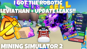 👀I GOT THE NEW ROBOTIC LEVIATHAN + NEW UPDATE LEAKS!! | Mining Simulator 2 | Roblox