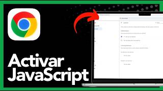 Cómo activar JavaScript en Google Chrome – Guía rápida