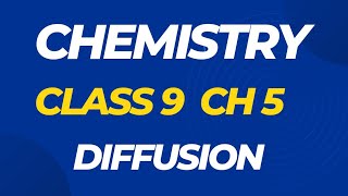Chemisty Class 9 | Chapter 5 | What is diffusion | factors of diffusion | Spectrum of knowledge |