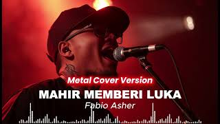 Mahir Memberi Luka  Fabio Asher  Metal Ai Cover