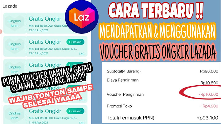 20 Cara Melihat Kode Voucher Lazada, Gratis Ongkir 100%