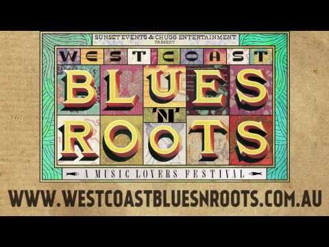 West Coast Blues n Roots 2015 Artists!