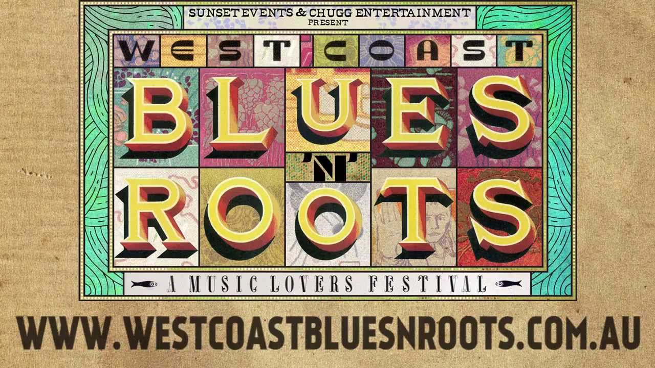 West Coast Blues n Roots 2015 Artists!