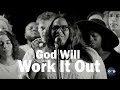 God Will Work It Out   TRIBL   Maverick City ft Naomi Raine & Israel Houghton 1 HOUR LOOP