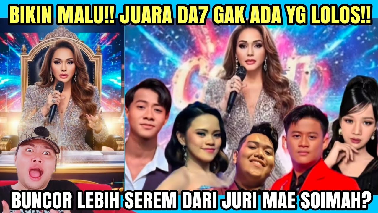 BIKIN MALU!!! JUARA DA7 GAK ADA YANG LOLOS!! INI LEBIH SEREM DARI JURI MAE SOIMAH!! 