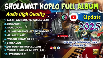 SHOLAWAT NABI DANGDUT KOPLO FULL ALBUM TERABRU 2025 | SHOLAWAT MUSTAJAB PENARIK RIZQI ( HUWANUR )