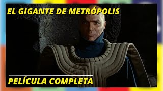 El Gigante De Metrópolis | Aventura | Película Completa En Español