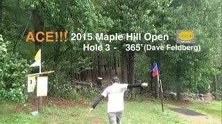 Ace Dave Feldberg - Final Round - 2015 Maple Hill Open - Disc F