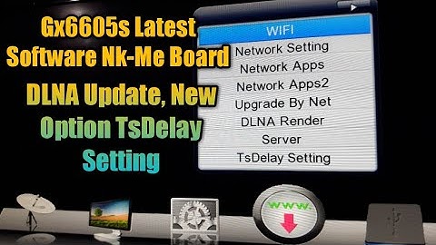 Gx6605s Latest Software Nk_Me Board | Gx6605s DLNA New Software Update | Gx6605s New Software Update