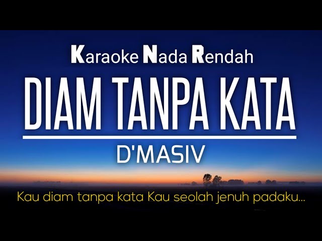 Diam Tanpa Kata - D'Masiv Karaoke Lower Key Nada Rendah -4 class=