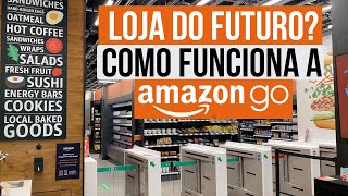 HOW DOES AMAZON GO WORK IN NEW YORK