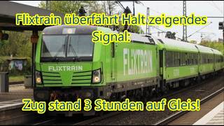Flixtrain überfährt Halt zeigendes Signal: Zug stand 3 Stunden auf Gleis!