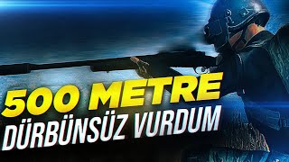 500 METREYİ DÜRBÜNSÜZ VURDUM!  | PUBG Mobile