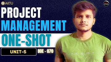 Project Management | Unit-5 | One Shot | BOE070 | PYQ Solutions | Aktu Exams | 3rd Year