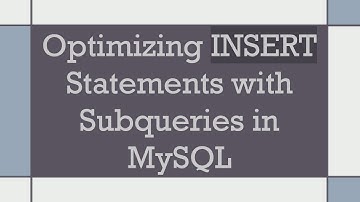 Optimizing INSERT Statements with Subqueries in MySQL