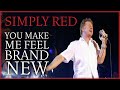 Capture de la vidéo Simply Red - You Make Me Feel Brand New (Official Video)