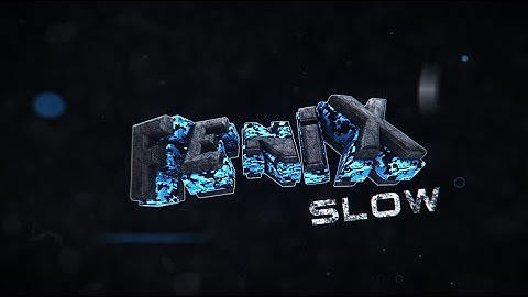 INTRO FOR ›› Fenix Slow
