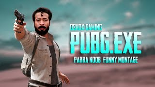 PUBG.EXE Malayalam | Noob Funny Montage #2 | OSHOX Gaming