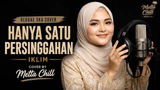 Download lagu HANYA SATU PERSINGGAHAN – Iklim | Reggae Ska Melayu Cover | Metta Chill