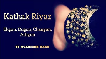| 15 | KATHAK RIYAZ | Music for practice |Ekgun| Dugun | Chaugun | Athgun | 11 Avartans Each |