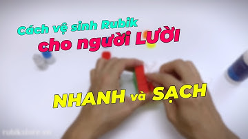 VỆ SINH RUBIK SIÊU NHANH & SẠCH - RS3M 2020