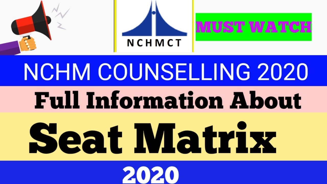 FULL INFORMATION ABOUT SEAT MATRIX | NCHM COUNSELLING 2020