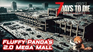 7 Days to Die: Exploring the Fluffy Panda Mega MALL Mod! (Episode 1 Live Stream) 7 Days to Die: Exploring the Fluffy Panda Mega MALL Mod! (Episode 1 Live Stream)