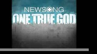 Newsong - One True God