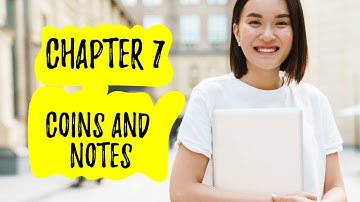 Chapter 7 | Coins and Notes | Grade 4 Math