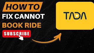 Information How to Fix TADA Cannot Book Ride | Ride Booking Error Update