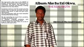 Anyi Nwe Mmeri – Bro  Obigwe | Nke Bu Eziokwu Pt  2 | Igbo Praise and Worship Songs 