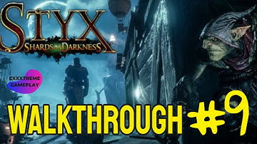 Styx Shards of Darkness Walkthrough PART 9 / No Commentary 1080p (60ᶠᵖˢ)