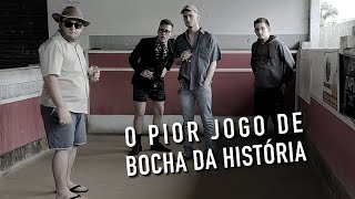 O Pior Jogo De Bocha Da História Ciclone Bomba