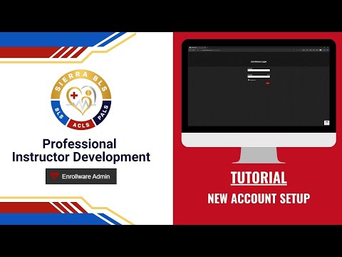 Enrollware: New Account Setup (Sierra BLS Training Site) PID