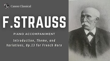 F. Strauss: Introduction, Theme, and Variations, Op.13  for French Horn / Piano accompaniment