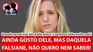 AINDA GOSTO DELE, MAS DAQUELA FALSIANE, NÃO QUERO NEM SABER! |RENATO GAUCHO|