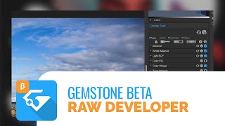 NEW BETA: Gemstone RAW Developer - ACDSee Gemstone Photo Editor 12