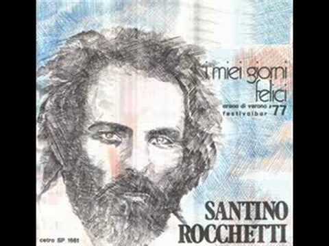Santino Rocchetti - I miei giorni felici
