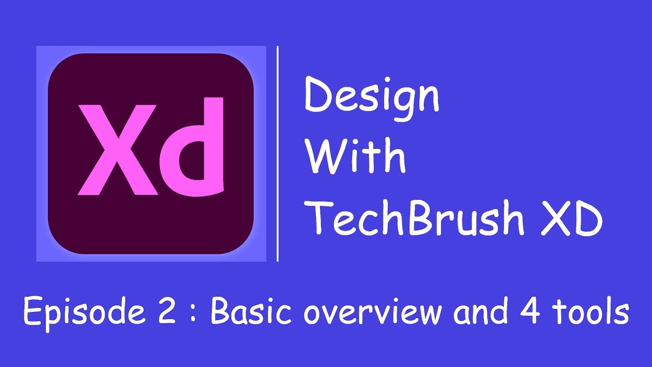 Design With XD | Episode 2 : Basic overview and basic 4 tools