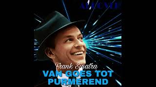 Video thumbnail of "Frank Sinatra - Van Goes Tot Purmerend | Ai-Cover"
