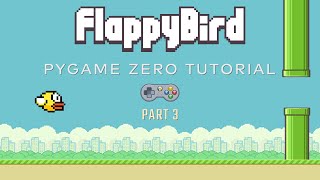 PyGame Zero - Flappy Bird Tutorial (Part 3/4)