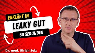 Was Ist Ein Leaky Gut? In 60 Sekunden Erklärt