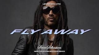 Lenny Kravitz - Fly Away (New Orleans Bounce Remix)