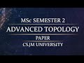 Advance topology paper MSc semester second.. important 💯💯... CSJM University...